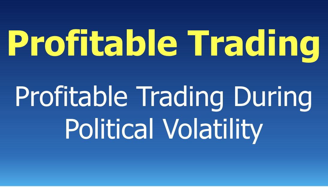 You are currently viewing Trading During Uncertain Political Times: How to Protect Your Profits